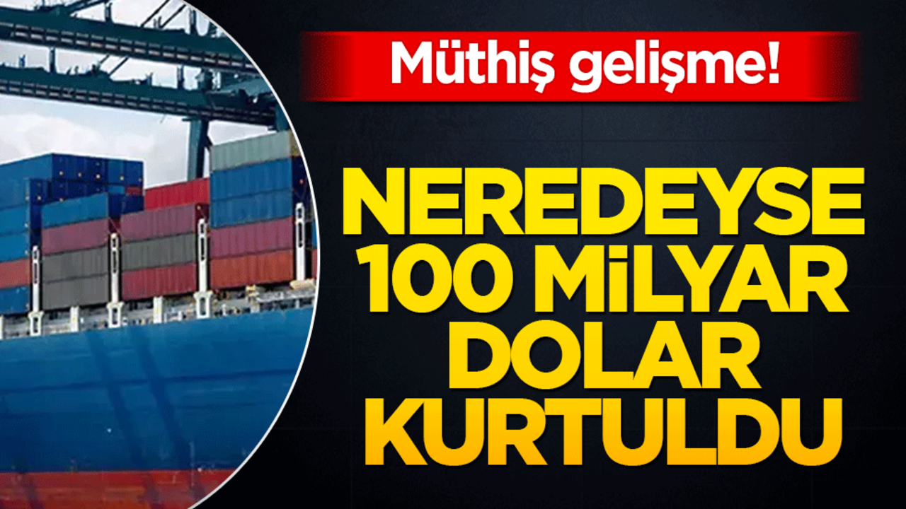 Neredeyse 100 milyar dolar kurtuldu! Müthiş gelişme