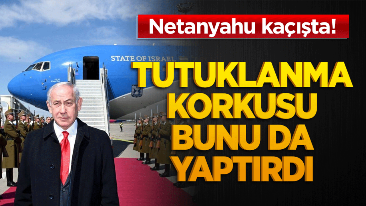 Netanyahu kaçışta! Tutuklama korkusuyla ABD yolunda rotasını değiştirdi