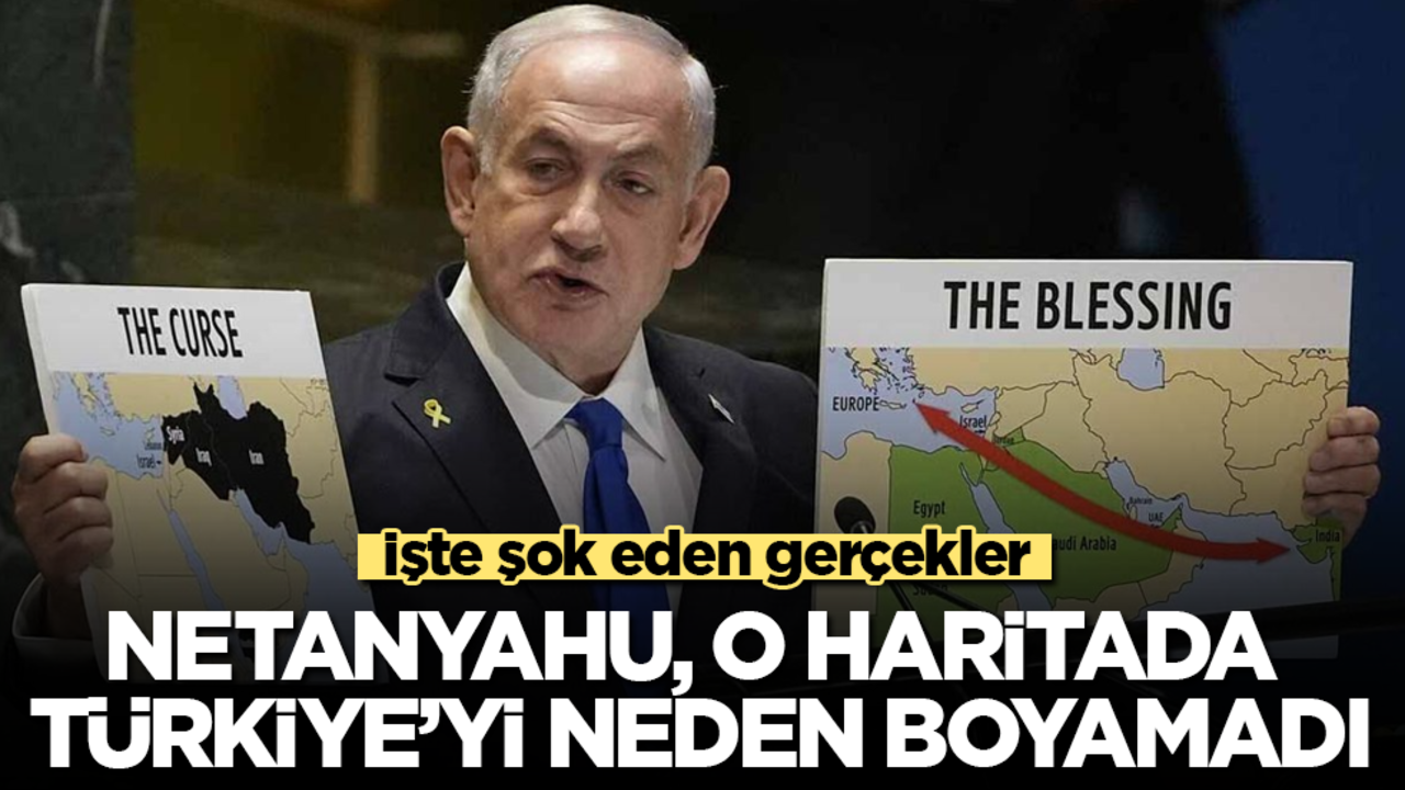 Netanyahu, o haritada Türkiye'yi neden boyamadı? İşte şok eden gerçekler