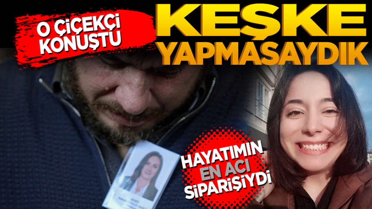 O çiçekçi konuştu! Keşke teslimatı yapmasaydık