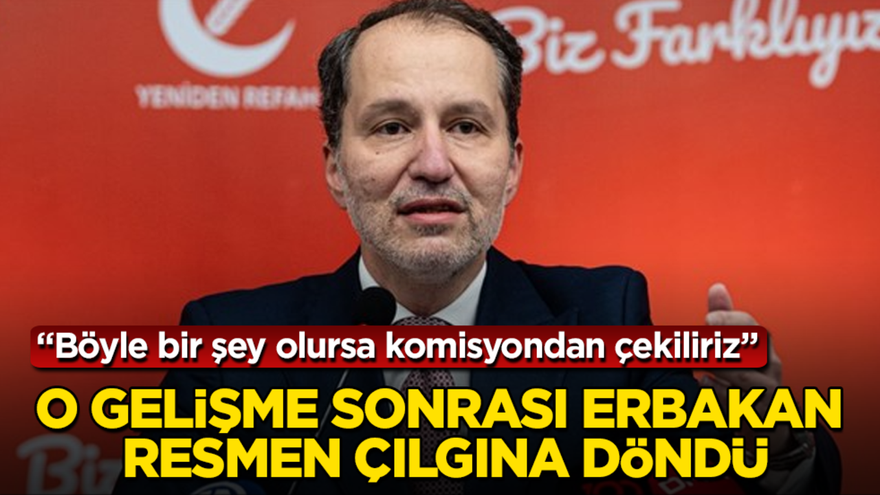 O gelişme sonrası Fatih Erbakan resmen çılgına döndü: Böyle bir şey olursa komisyondan çekiliriz