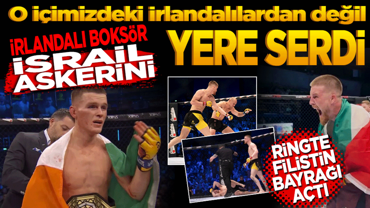 O içimizdeki İrlandalılardan değil. İsrail askerini yendi ringde Filistin bayrağı açtı