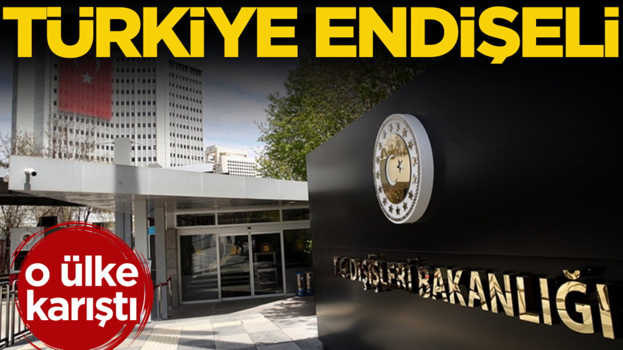 O ülke karıştı! Türkiye endişeli