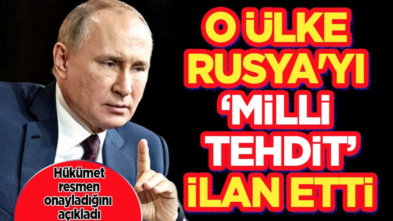 O ülke 'Milli tehdit' olarak Rusya'yı adres gösterdi: Ukrayna kaynaklı çıldırtacak sözler