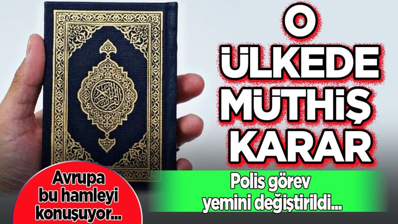 O ülkede Müslüman polisler Kuran üzerine yemin edecek! Yargı paketinde neler olacak?