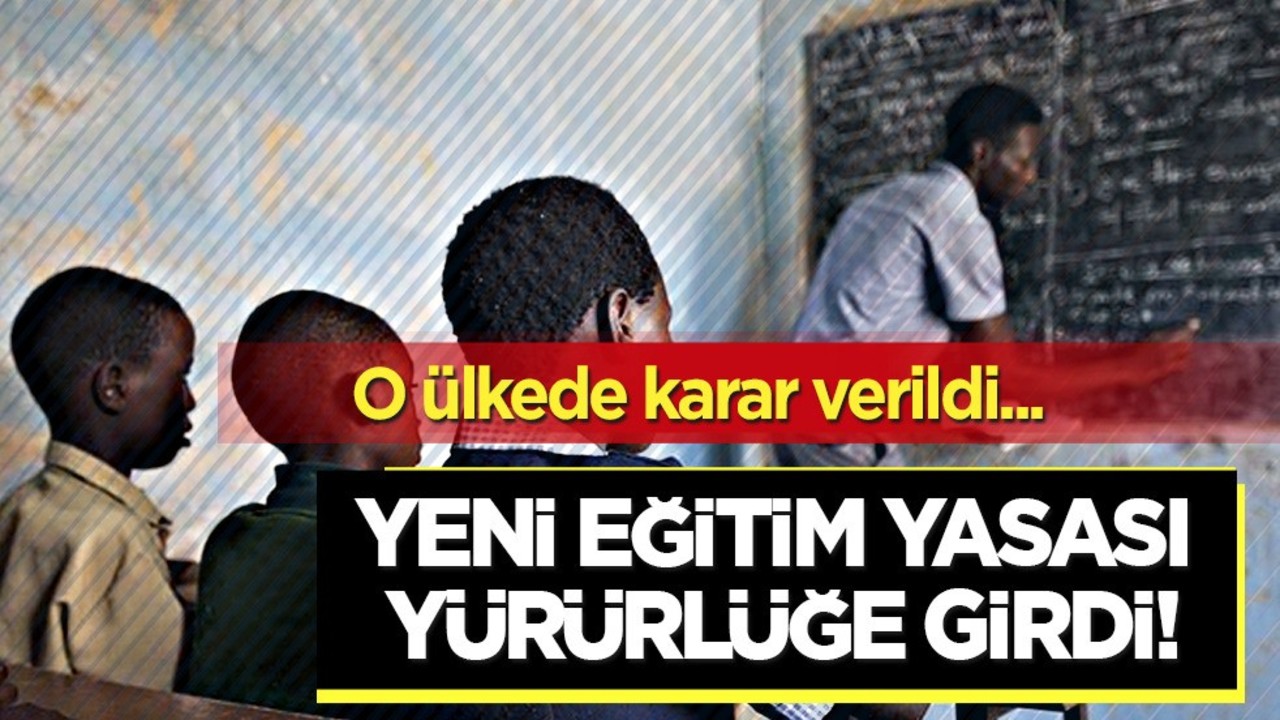 O ülkede yeni Eğitim Yasası yürürlüğe girdi! Kararı ilan etmişler: Protesto edildi