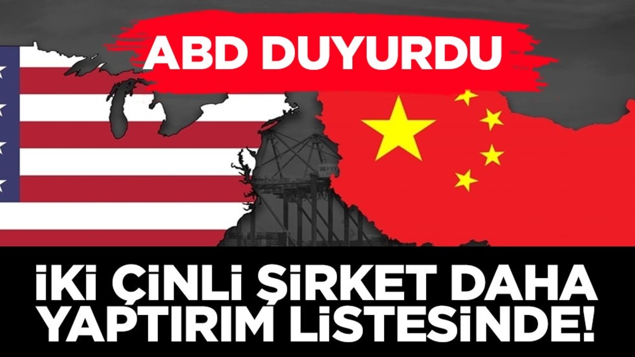 ABD, Sincan'da zorla çalıştırma şüphesiyle 2 Çinli şirketi daha yaptırım listesine aldı! Hakkında şok detay!