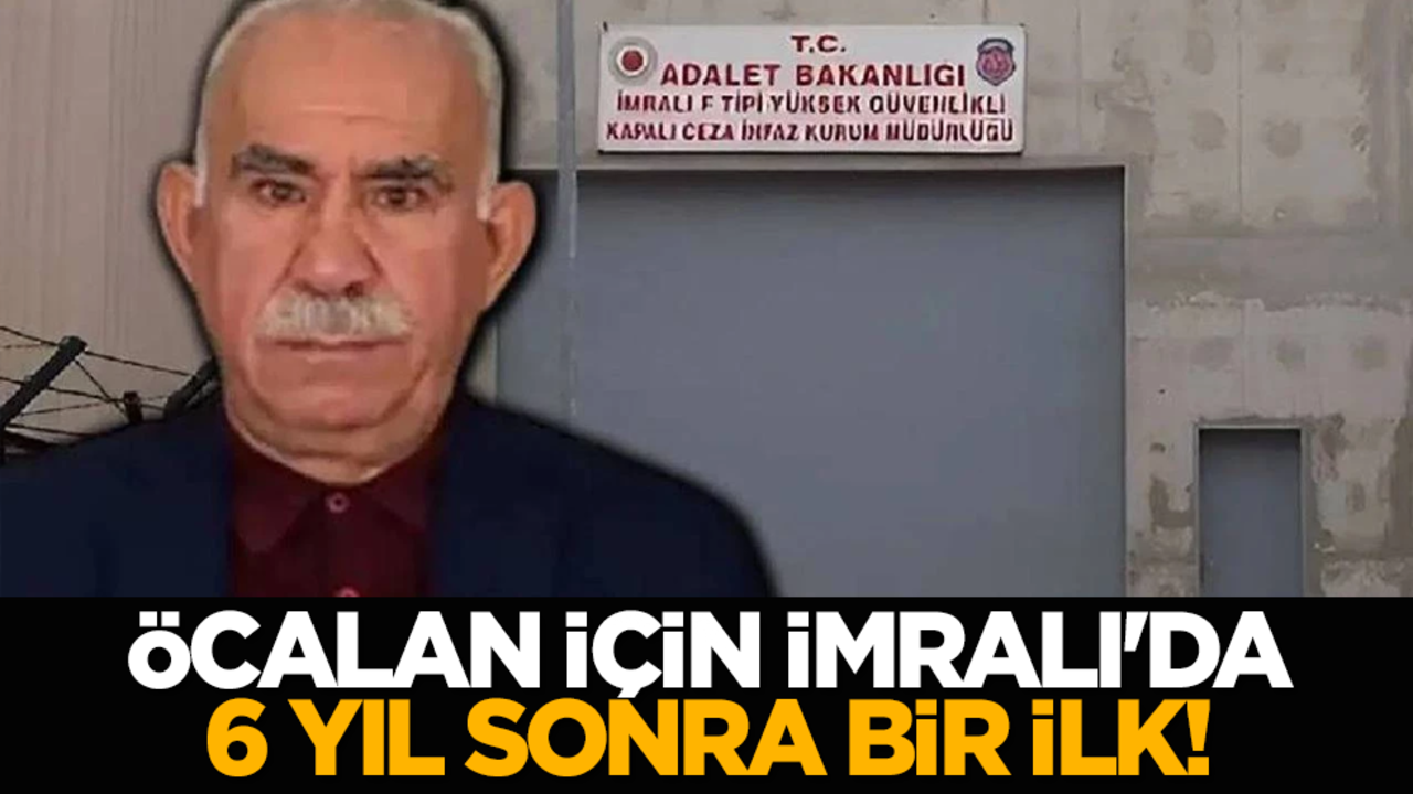 Öcalan için İmralı'da 6 yıl sonra bir ilk!