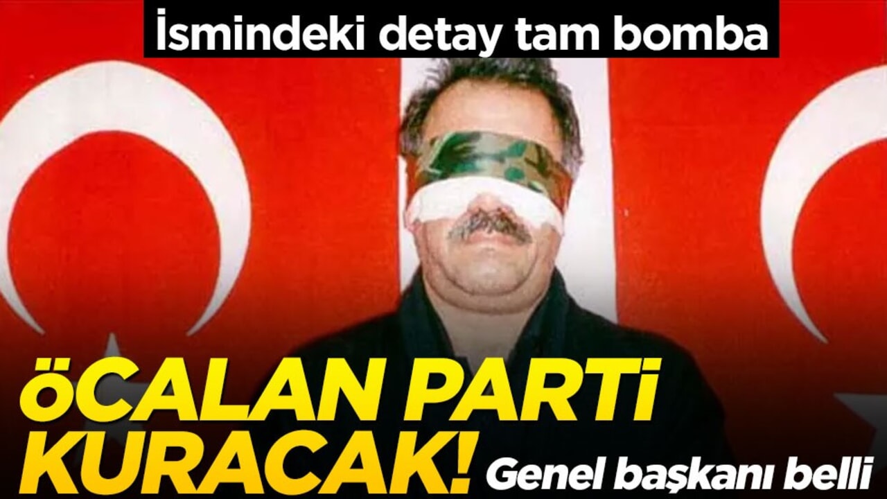 "Öcalan parti kuracak" iddiası! Genel başkanı bile belli