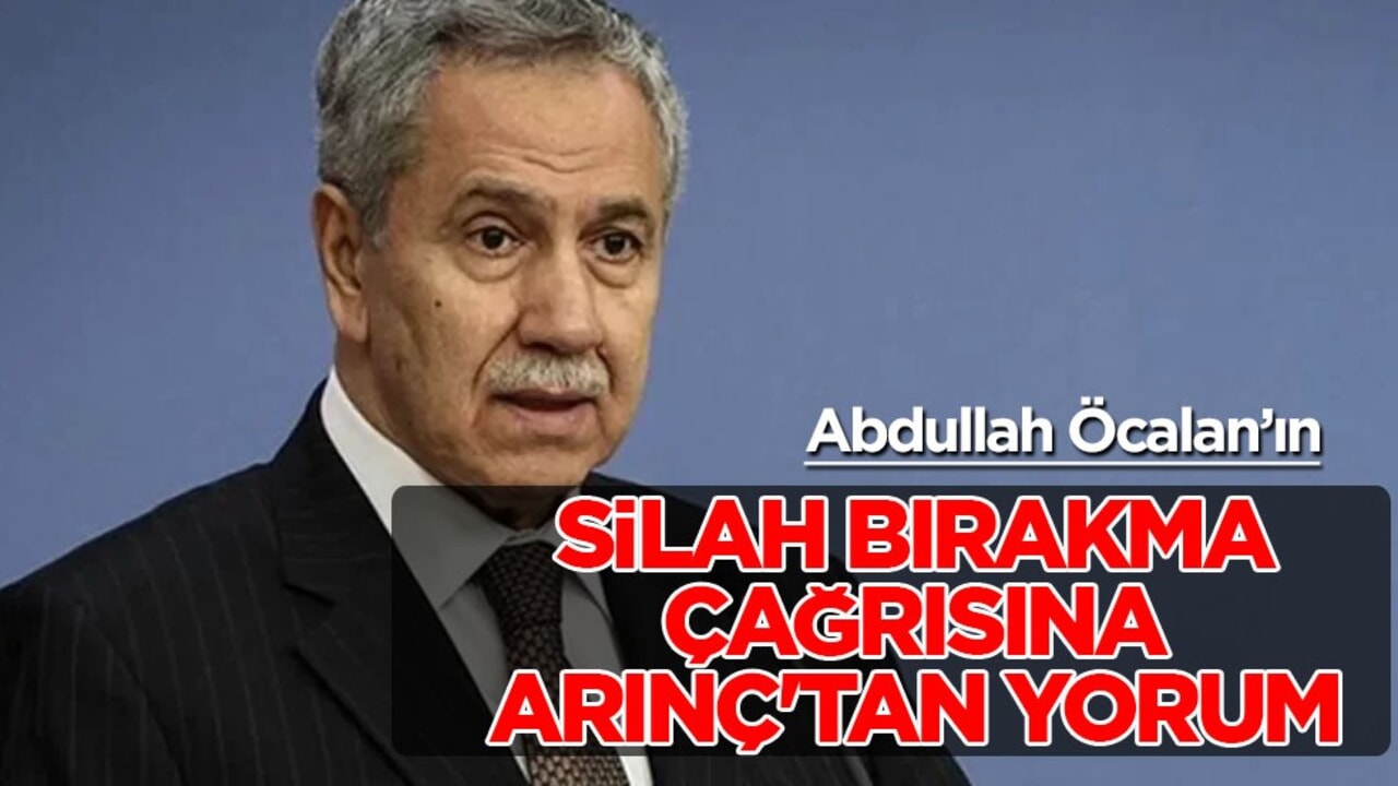 Öcalan'ın silah bırakma çağrısına Bülent Arınç'tan dikkat çeken yorum! Önemli duyuru