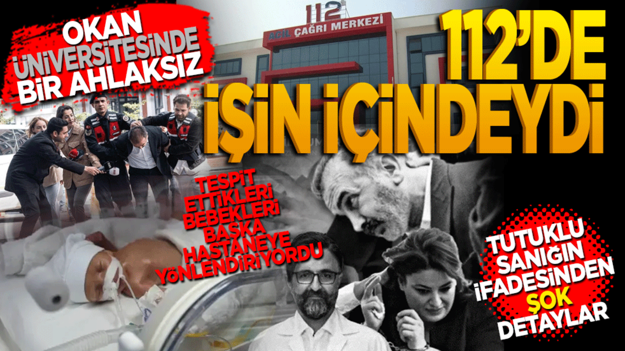 Okan Üniversitesi’nde bir ahlaksız: 112 de işin içindeydi