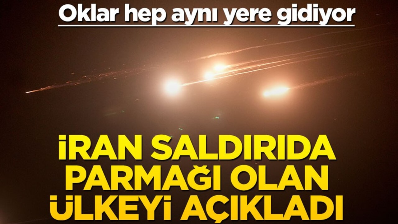 Oklar hep aynı yere gidiyor! İran saldırıda parmağı olan ülkeyi açıkladı