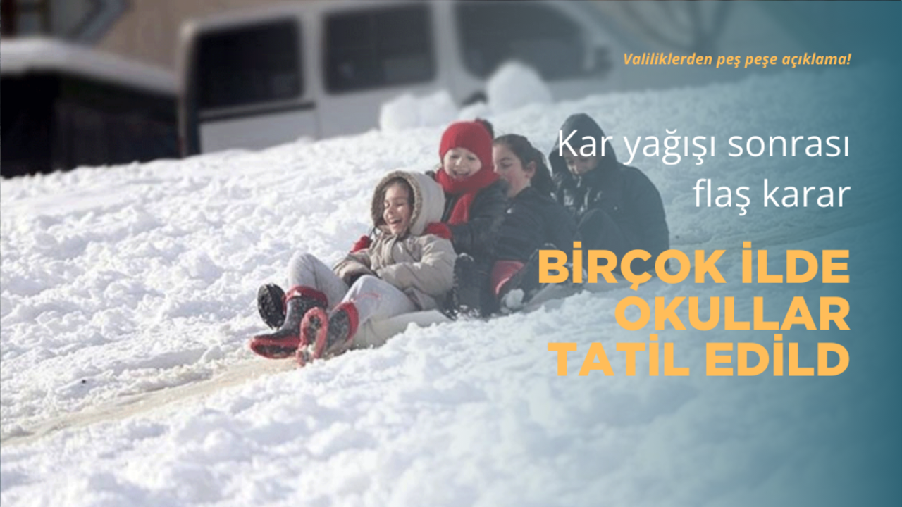 Okullar tatil edildi! Kar yağışı sonrası flaş karar