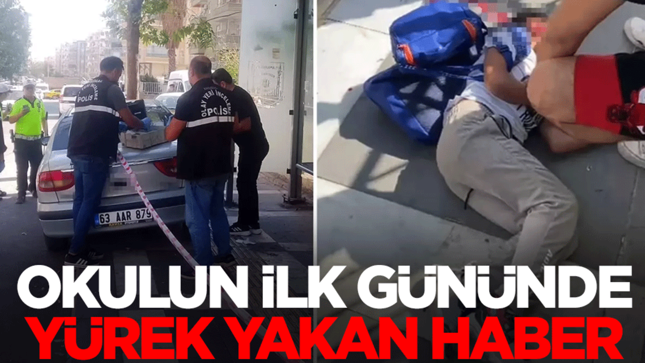Okulun ilk gününde yürek yakan haber