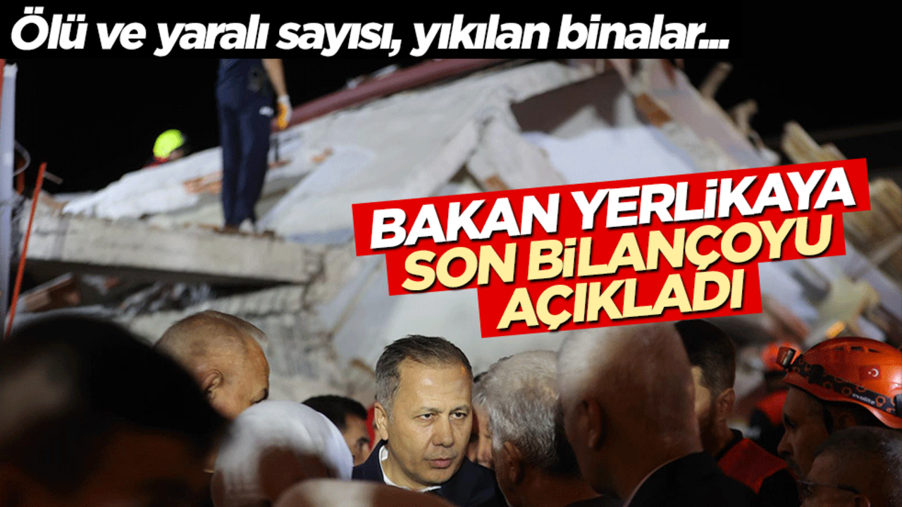Ölü ve yaralı sayısı, yıkılan binalar... Bakan Ali Yerlikaya Balıkesir depreminde son bilançoyu açıkladı