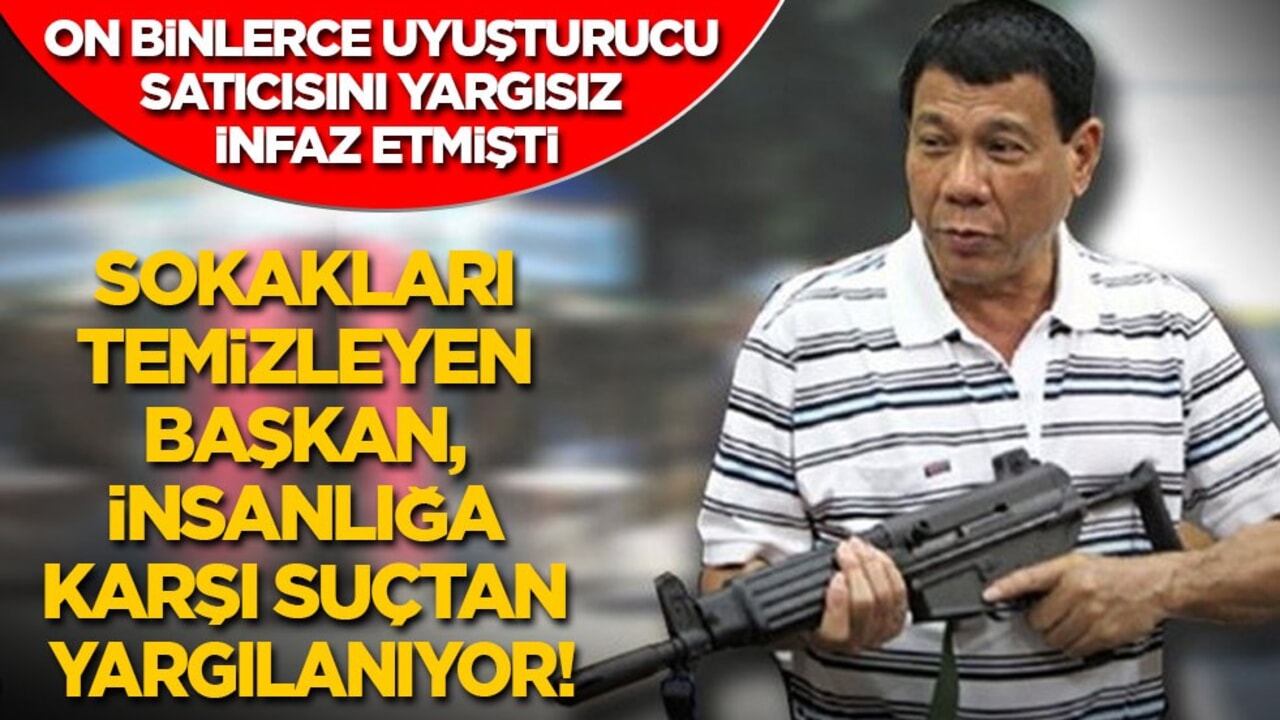 On binlerce uyuşturucu satıcısını yargısız infaz etmişti: Sokakları temizleyen başkan insanlığa karşı suçtan yargılanacak!