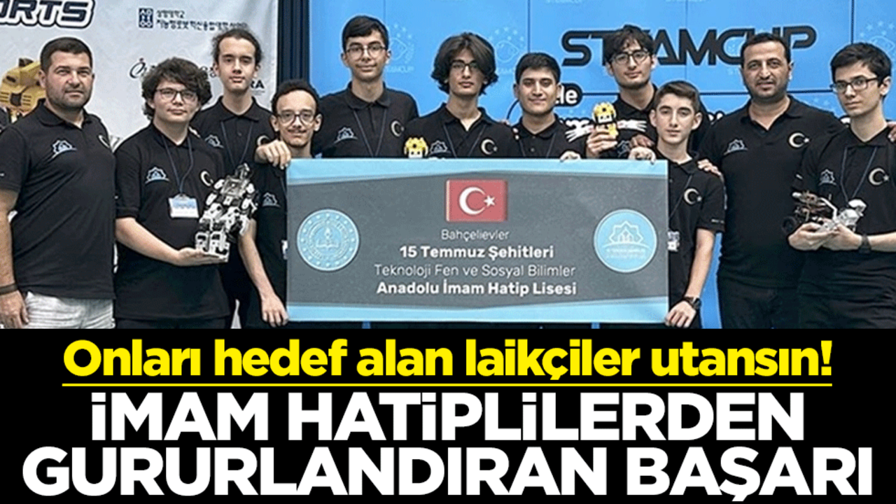 Onları hedef alan laikçiler utansın! İmam Hatiplilerden gururlandıran başarı