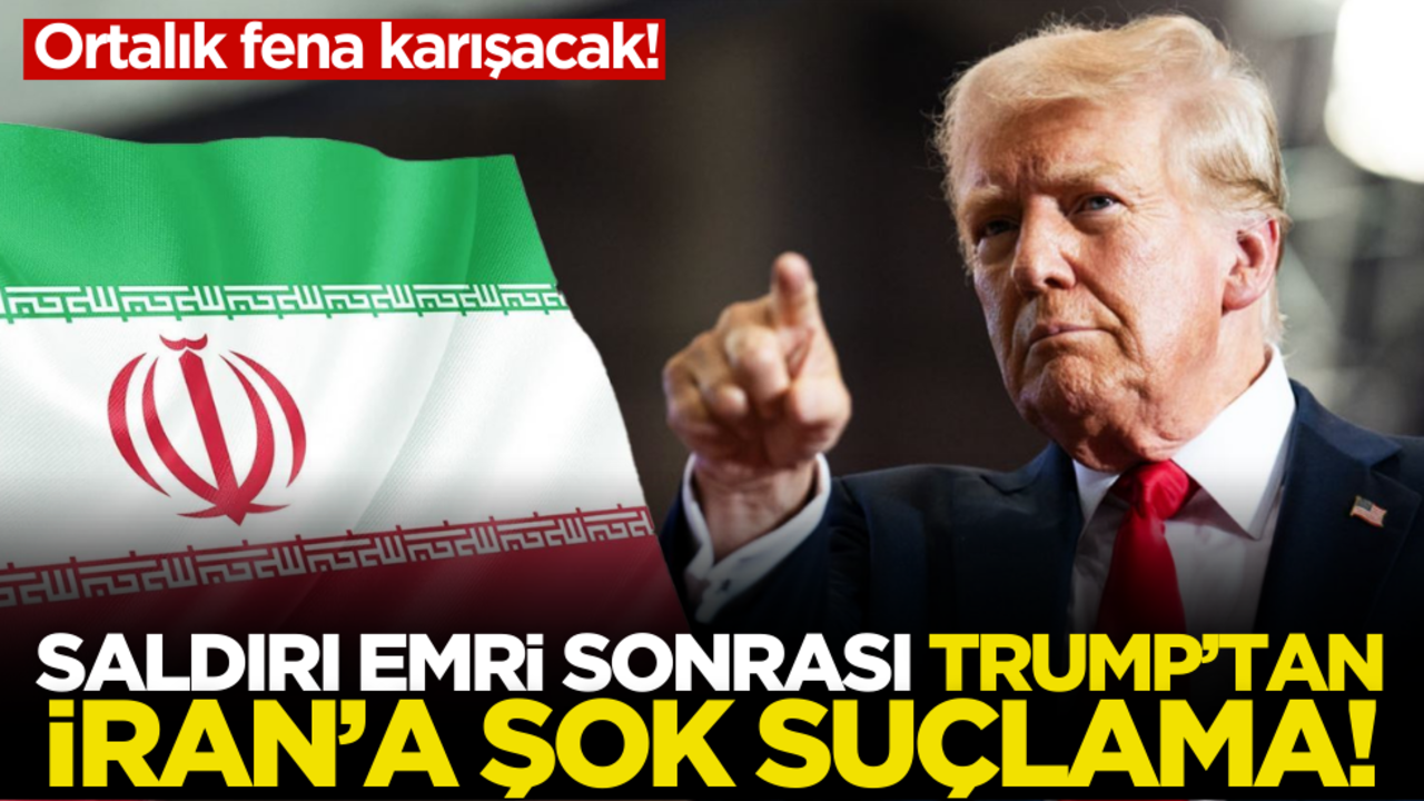 Ortalık fena karışacak! Trump’tan İran’a şok suçlama