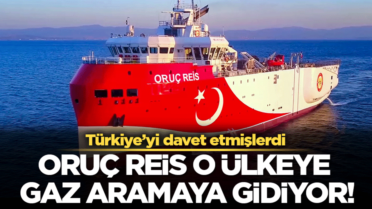 Oruç reis o ülkeye doğalgaz aramaya gidiyor!