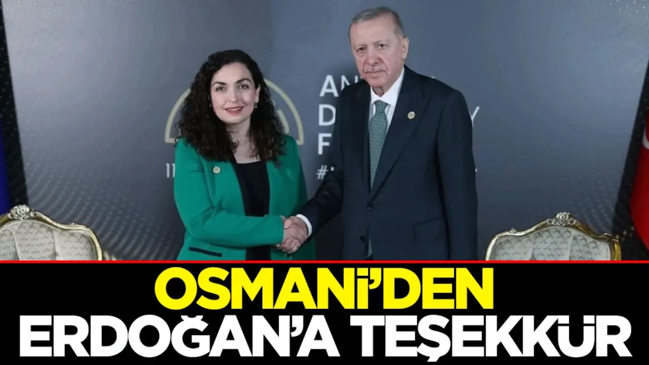 Osmani’den Cumhurbaşkanı Erdoğan’a teşekkür