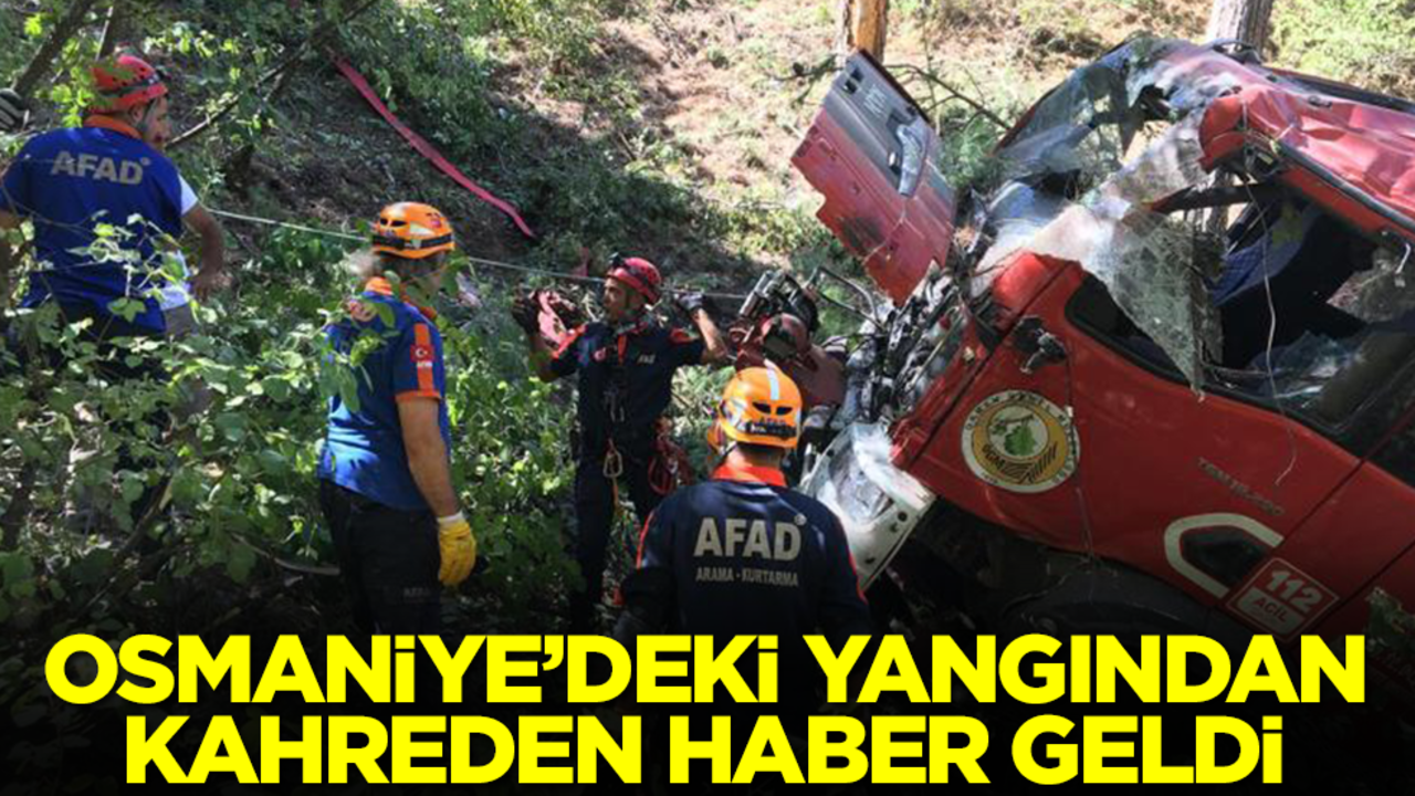 Osmaniye'deki yangından kahreden haber geldi