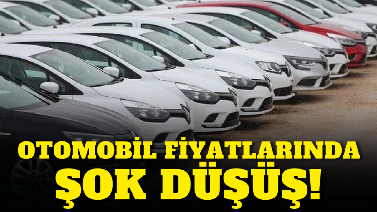 Otomobil fiyatlarında şok düşüş!