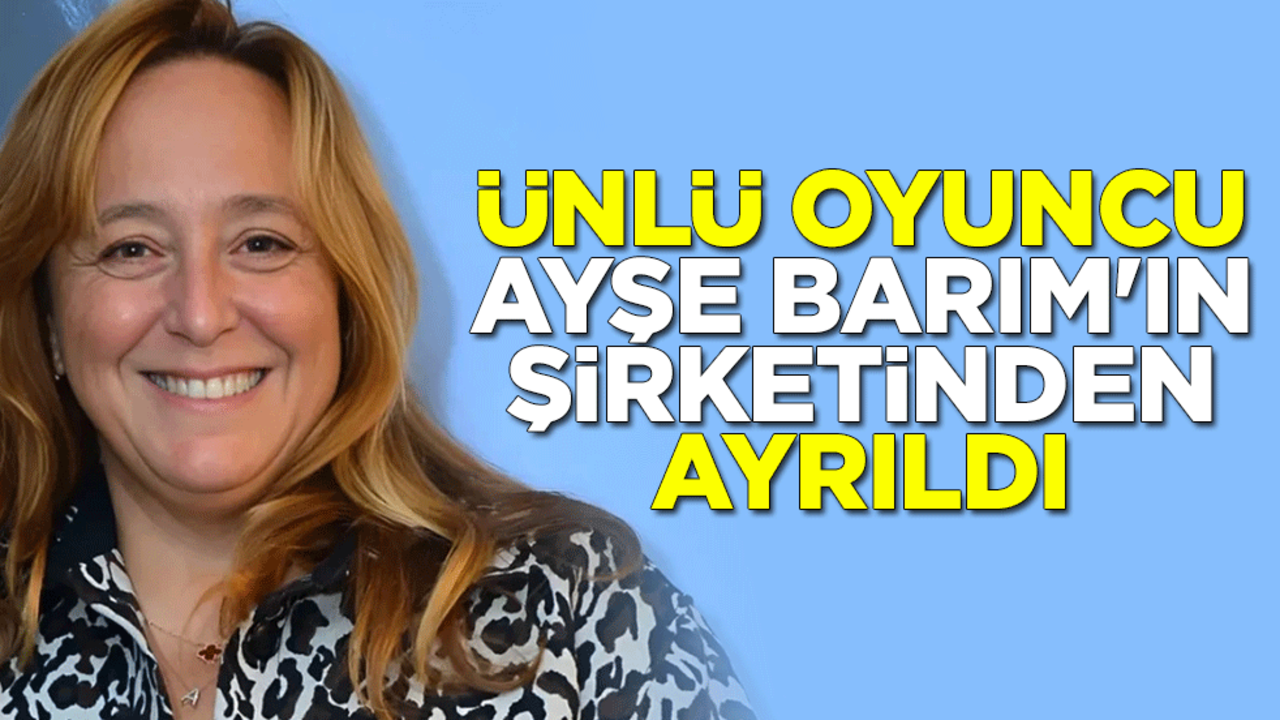 Oyuncu Cansu Dere, Ayşe Barım'ın şirketinden ayrıldı