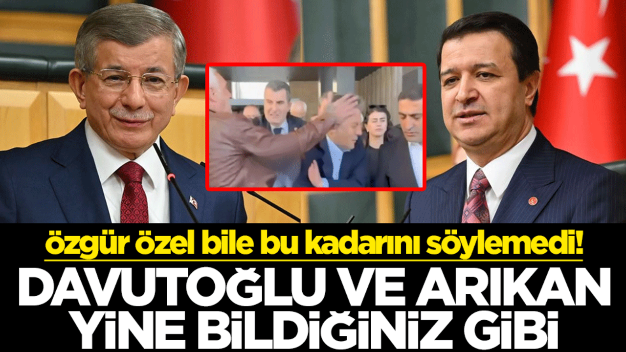 Özgür Özel bile bu kadarını söylemedi! Davutoğlu ve Arıkan yine bildiğiniz gibi