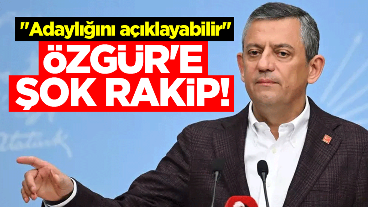 Özgür Özel'e şok rakip! "Adaylığını açıklayabilir"