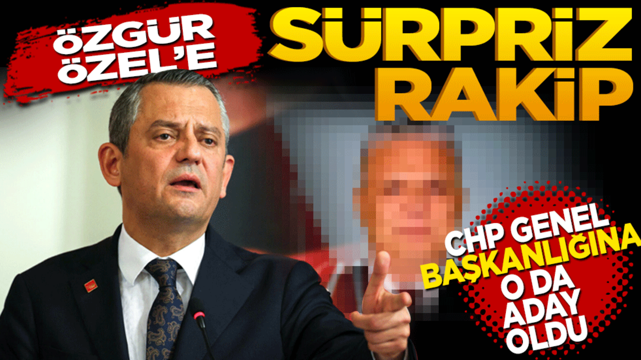 Özgür Özel’e Sürpriz rakip! O da genel başkan adayı oldu