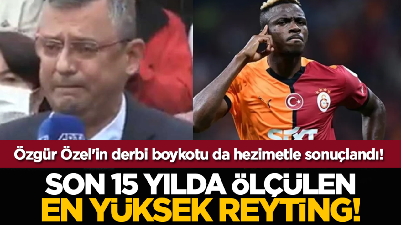 Özgür Özel'in derbi boykotu da hezimetle sonuçlandı! Son 15 yılda ölçülen en yüksek reyting!