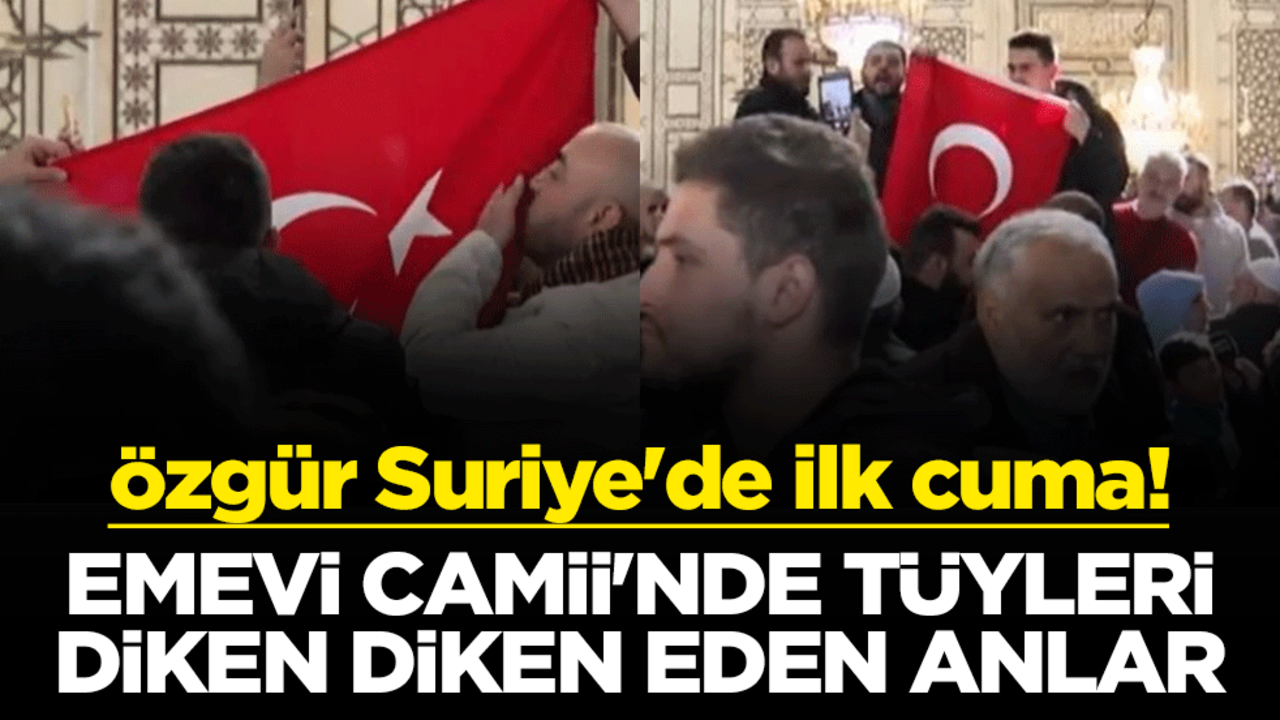 Özgür Suriye'de ilk cuma! Emevi Camii'nde tüyleri diken diken eden anlar: Türk bayrağı açıldı
