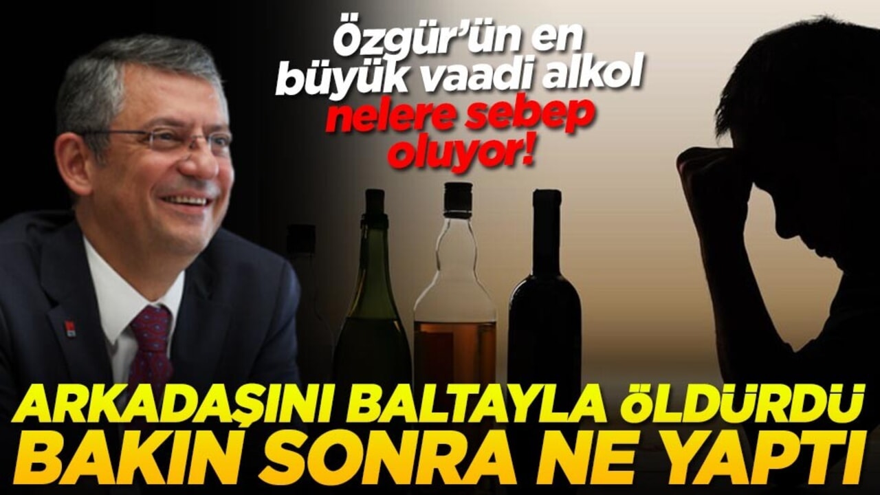 Özgür’ün en büyük vaadi alkol nelere sebep oluyor! Arkadaşını baltayla öldürdü bakın sonra ne yaptı