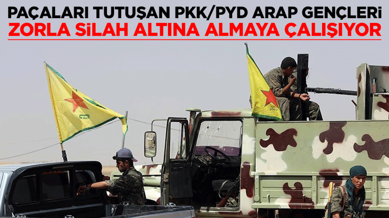 Paçaları tutuşan PKK/PYD Arap gençleri zorla silah altına almaya çalışıyor