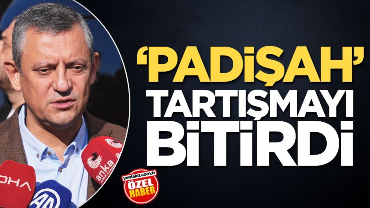 'Padişah' tartışmayı bitirdi