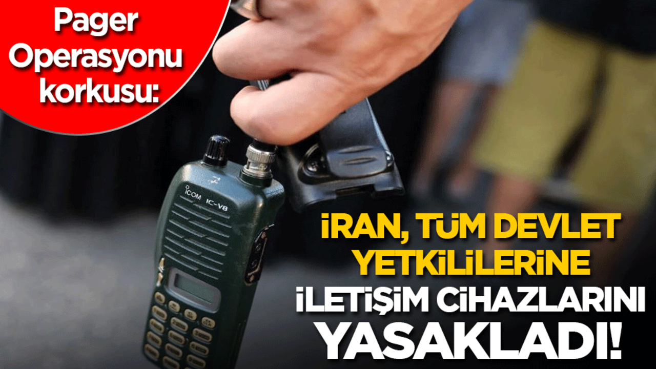 Pager Operasyonu korkusu: İran, devlet yetkililerine iletişim cihazlarını yasakladı!