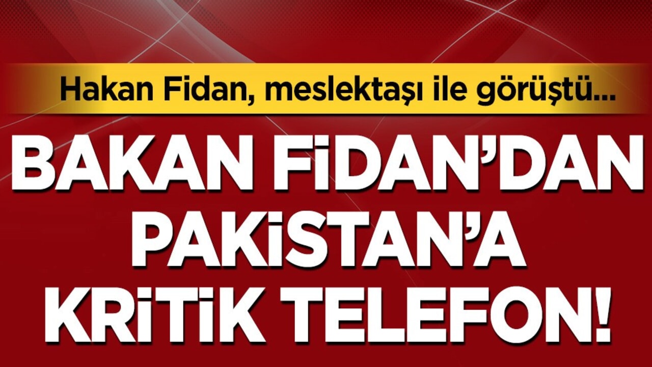 Pakistan-Hindistan krizinde Türkiye'den flaş açıklama: Bakan Fidan Telefonla görüştü! Son dakika