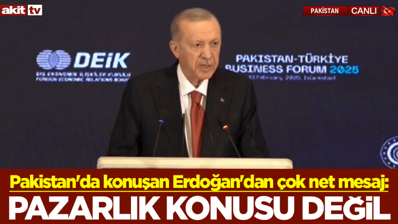 Pakistan'da konuşan Erdoğan'dan çok net mesaj: Pazarlık konusu değil