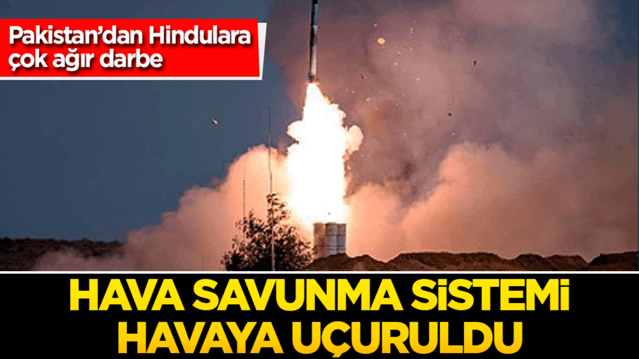 Pakistan’dan Hindulara çok ağır darbe! Hava Savunma Sistemi Havaya Uçuruldu