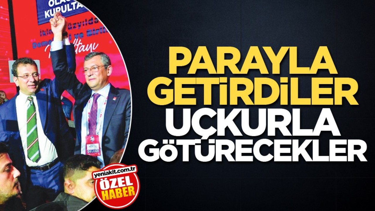 Parayla getirdiler uçkurla götürecekler