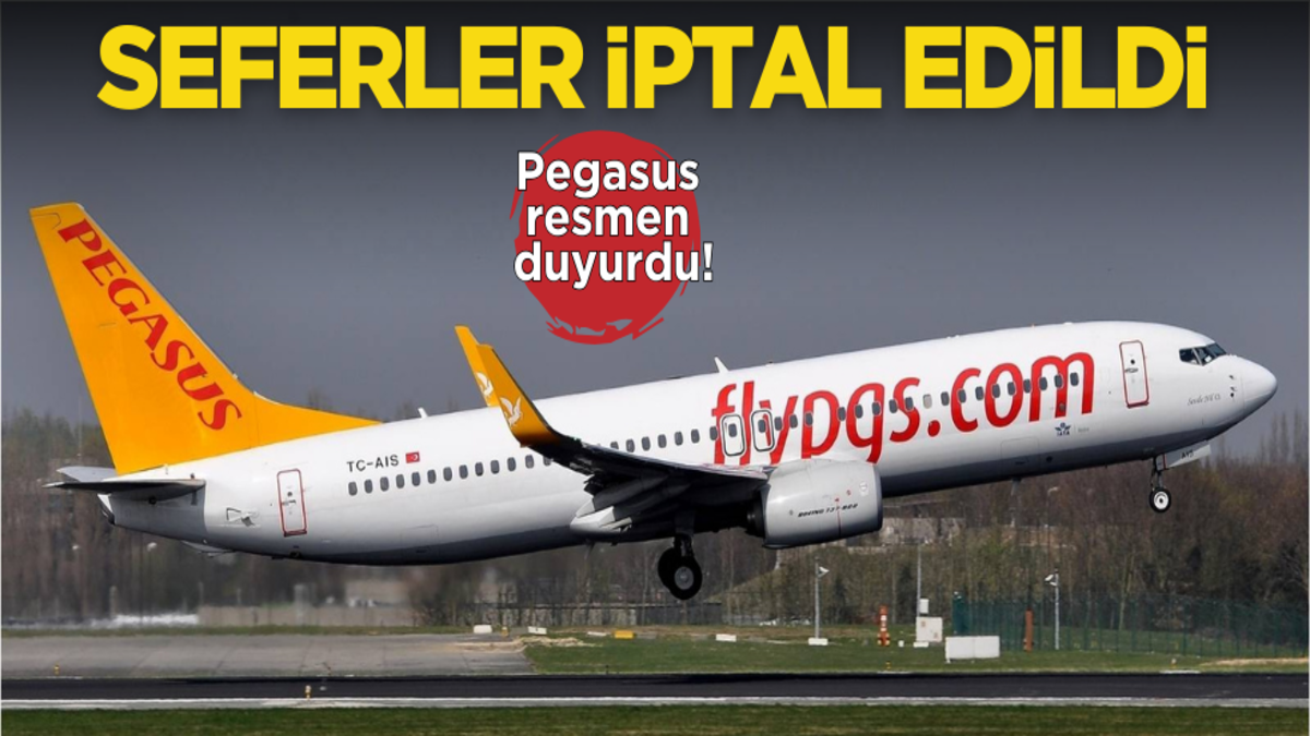 Pegasus resmen duyurdu! Seferler iptal edildi