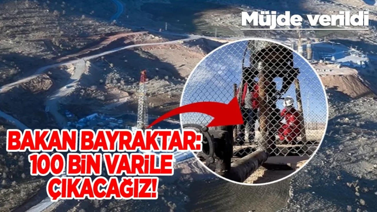 Petrol fışkırıyor! Bakan Bayraktar: Petrolü 100 bin varile çıkacağız! Resmen devreye girdi