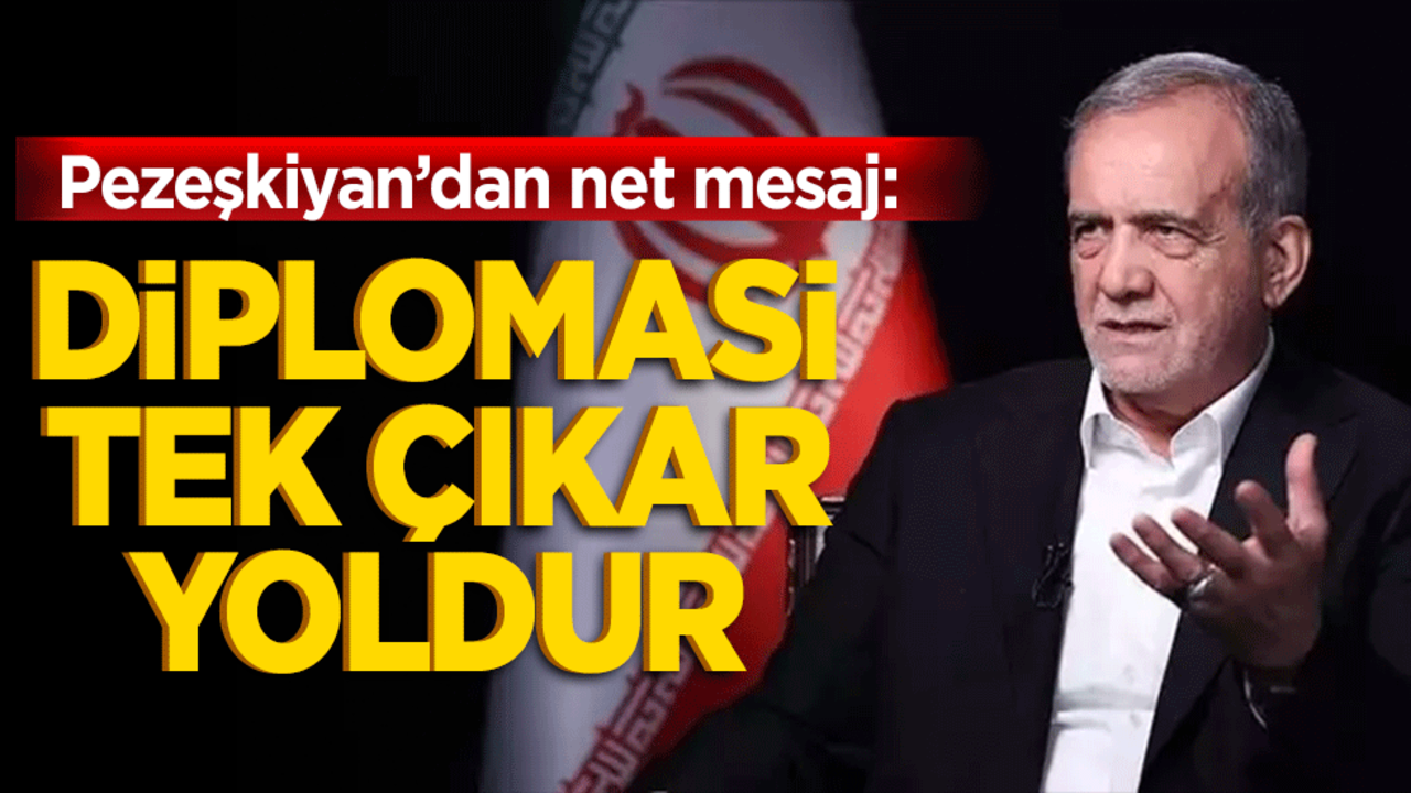 Pezeşkiyan’dan net mesaj: "Savaşın kazananı yok, diplomasi tek çıkar yoldur"