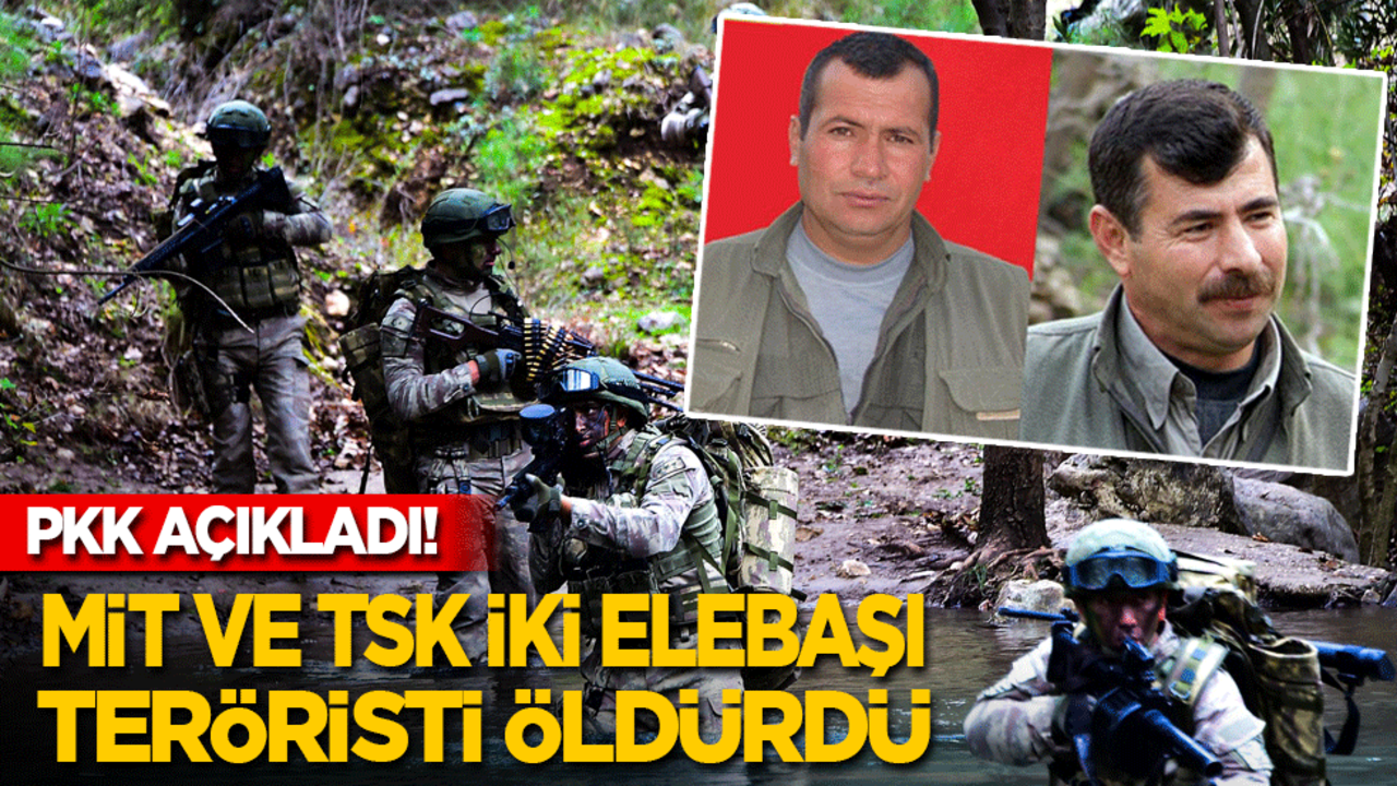 PKK açıkladı! MİT ve TSK iki elebaşı teröristi öldürdü