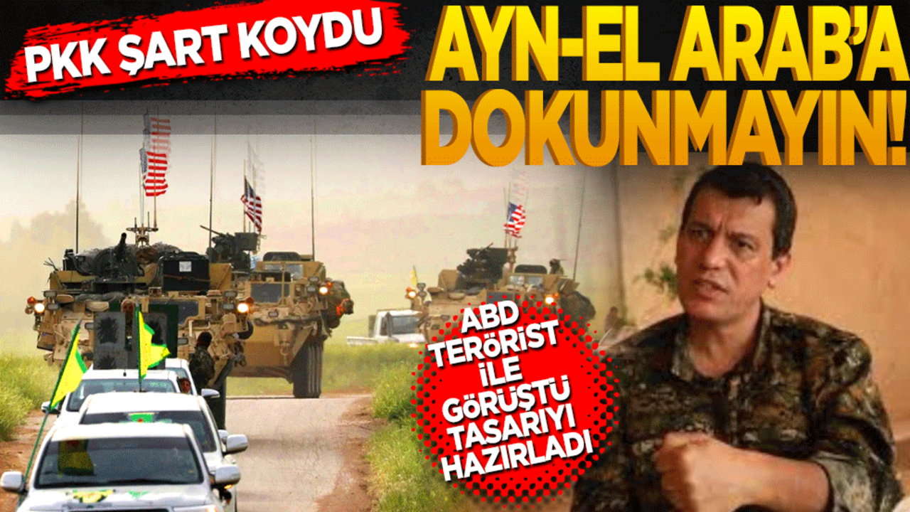 PKK şart koydu! Ayn-el Arab’a dokunmayın! ABD teröristlerle görüştü tasarıyı hazırladı