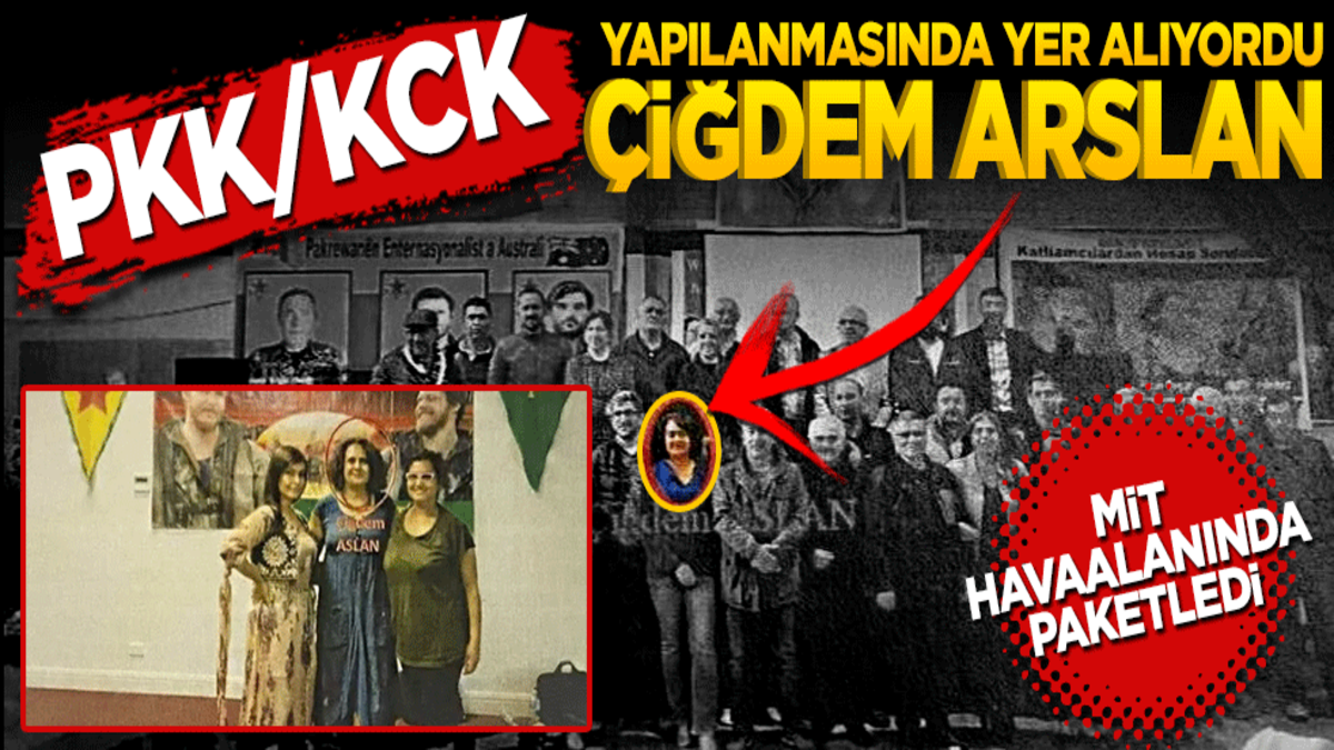 PKK/KCK Avustralya yapılanmasında yer alıyordu! Çiğdem Aslan MİT havaalanında paketledi