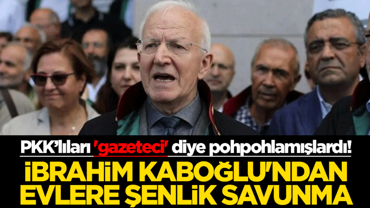 PKK’lıları 'gazeteci' diye pohpohlamışlardı! İbrahim Kaboğlu'ndan evlere şenlik savunma