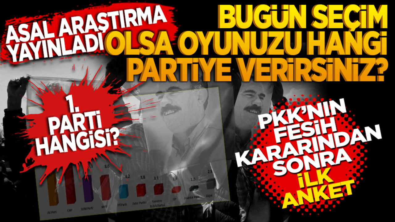 PKK’nın fesih kararından sonra ilk anket! Bugün seçim olsa oyunuzu kime verirsiniz?