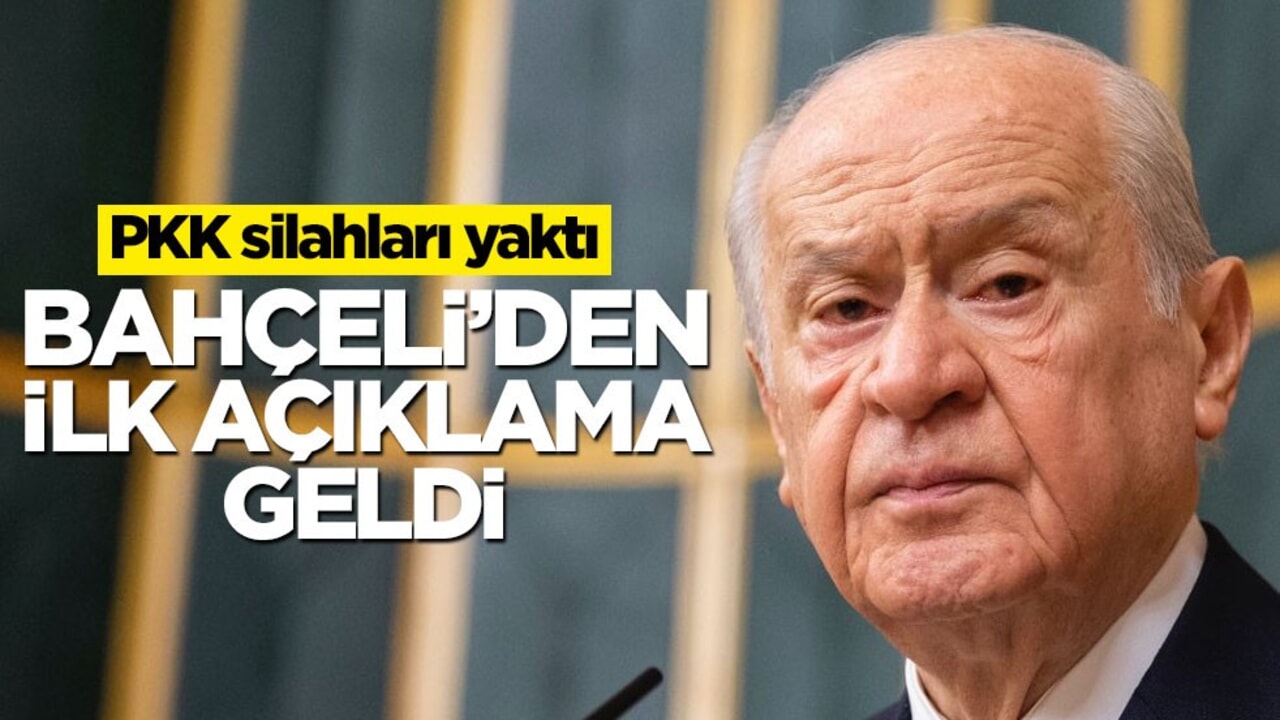 PKK’nın silah yakma töreni hakkında Bahçeli’den ilk açıklama