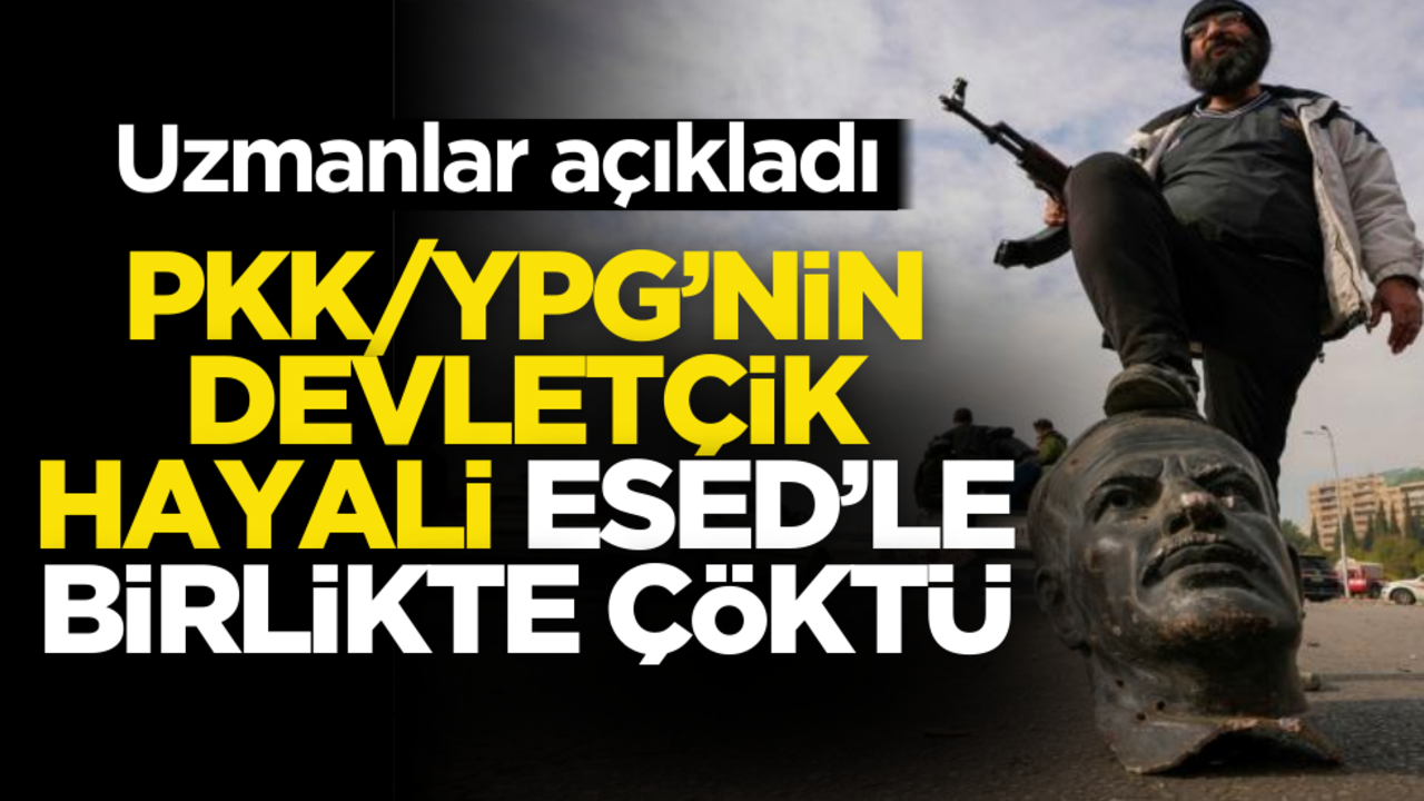 PKK/YPG’nin devletçik hayali Esed’le birlikte çöktü!